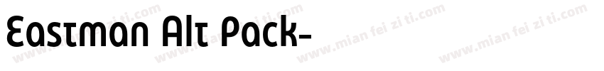 Eastman Alt Pack字体转换